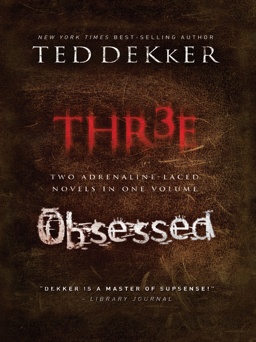 Title details for Dekker 2 in 1 (Obsessed & Three) by Ted Dekker - Available
